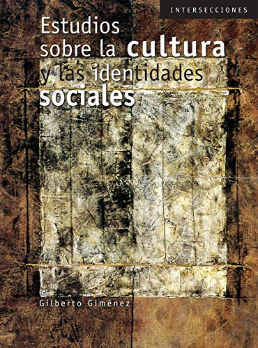 Libro Estudios Sobre La Cultura Y Las Identidades Social De