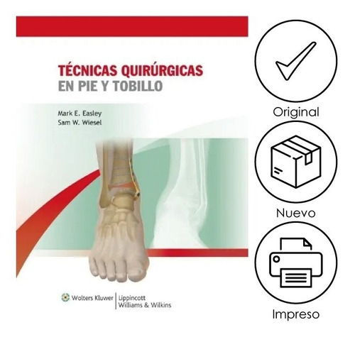 Easley. Técnicas Quirúrgicas En Pie Y Tobillo, De Mark E. Easley. Editorial Lww, Tapa Dura, Edición 1 En Español, 2012