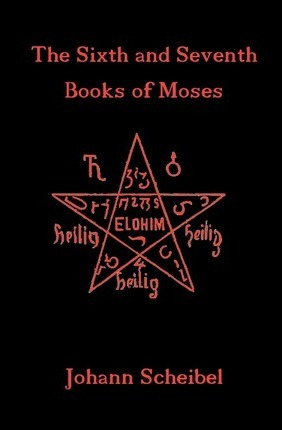 Libro The Sixth And Seventh Books Of Moses - Johann Schei...