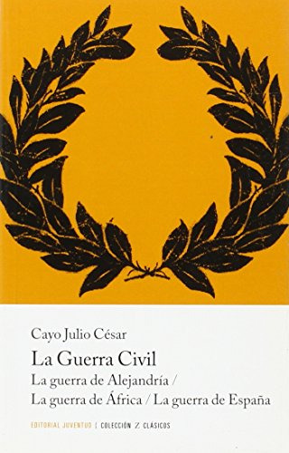 La Guerra Civil: La Guerra De Alejandria La Guerra De Africa