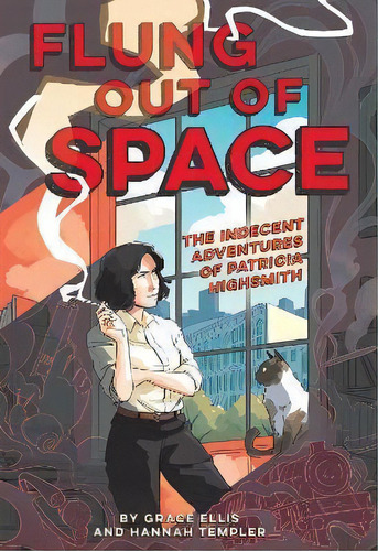 Flung Out Of Space: Inspired By The Indecent Adventures Of Patricia Highsmith : Inspired By The I..., De Grace Ellis. Editorial Abrams, Tapa Dura En Inglés