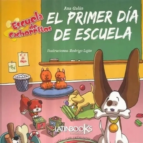 Escuela De Cachorritos. El Primer Dia De Escuela