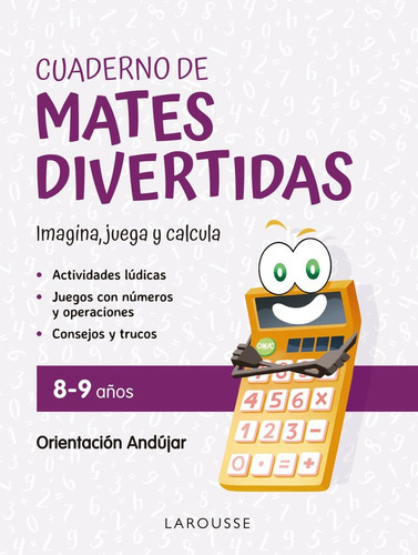 Cuaderno De Mates Divertidas 8 9 Aãâos, De Ciudad Real, Gines. Editorial Larousse, Tapa Blanda En Español