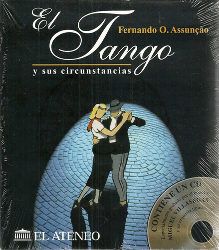 Tangos-el Tango Y Sus Circunstancias-fernando Assuncao