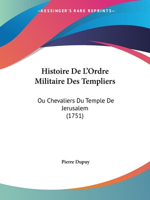 Libro Histoire De L'ordre Militaire Des Templiers: Ou Che...