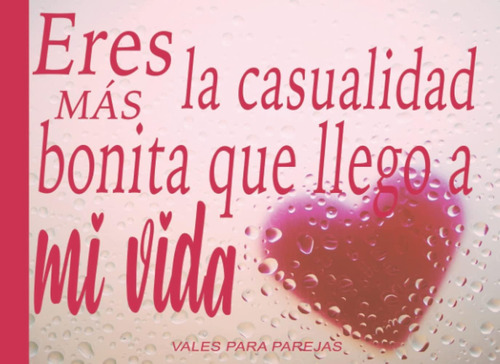 Libro: Eres La Casualidad Más Bonita Vales Para Parejas: 60