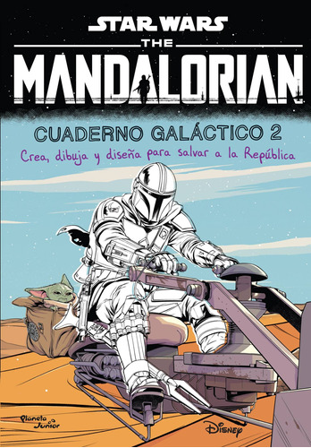 The Mandalorian 2. Cuaderno galáctico, de Blanco, Maria Eugenia. Serie Lucas Film Editorial Planeta Infantil México, tapa blanda en español, 2022