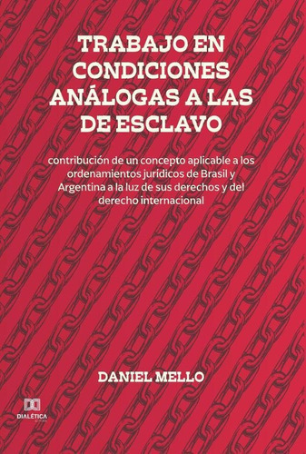 Trabajo En Condiciones Análogas A Las De Esclavo, De Daniel Mello. Editorial Dialética, Tapa Blanda En Portugués, 2022