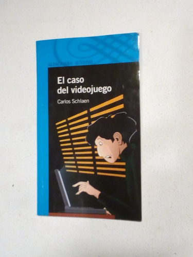 El Caso Del Videojuego-carlos Schlaen-usado Bueno Alfaguar 