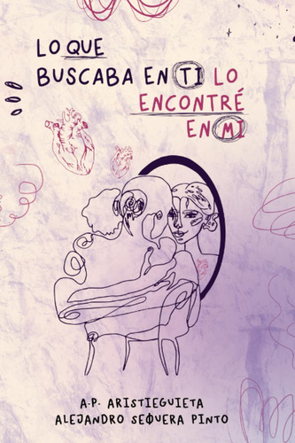 Libro: Lo Que Buscaba En Ti, Lo Encontré En Mí (spanish E...