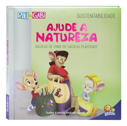 Ajude a Natureza, de Santos, Suelen Katerine A.. Editora Todolivro em português