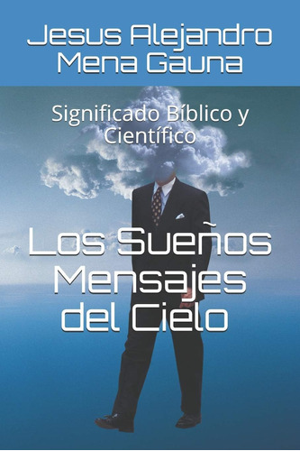 Libro Los Sueños, Mensajes Del Cielo Significado Bíblico Y