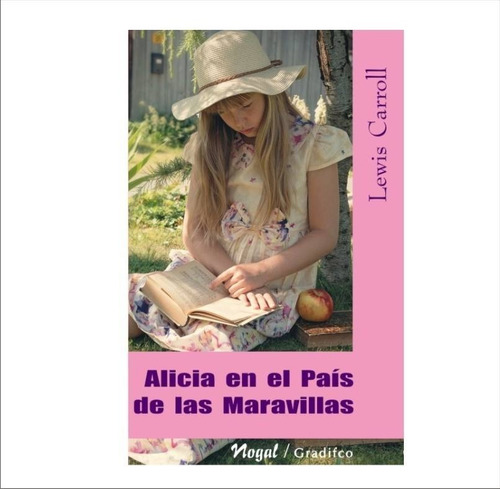 Lewis Carroll - Alicia En El País De Las Maravillas -