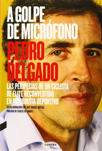 A Golpe De Micrófono, De Delgado, Pedro. Editorial Contraediciones, Tapa Blanda, Edición 1 En Español