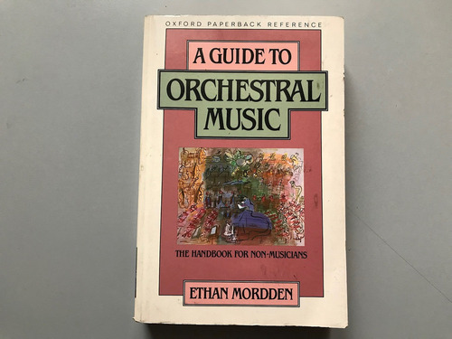 Una Guía Para La Música Orquestada - E. Mordden - En Inglés