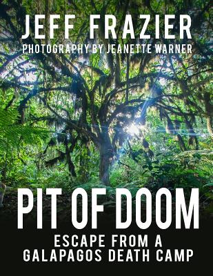 Libro Pit Of Doom: Escape From A Galapagos Death Camp (bi...