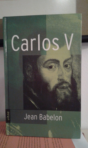 Carlos  V   -  Jean Babelon   -  Vitae Ediciones