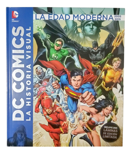 Dc Comics. La Historia Visual La Edad De Moderna 2005 A 2015