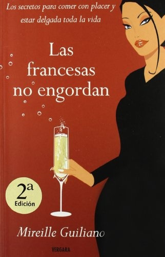 Las Francesas No Engordan - Mireille Guiliano