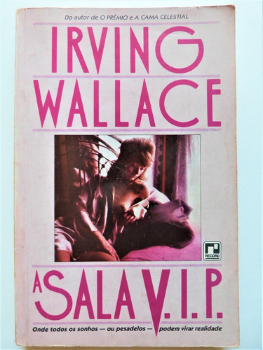 Livro:  A Sala V.i.p.  Irving Wallace