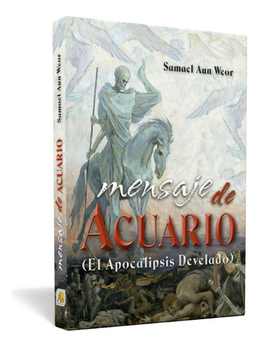 Mensaje De Acuario - Samael Aun Weor | Ageac