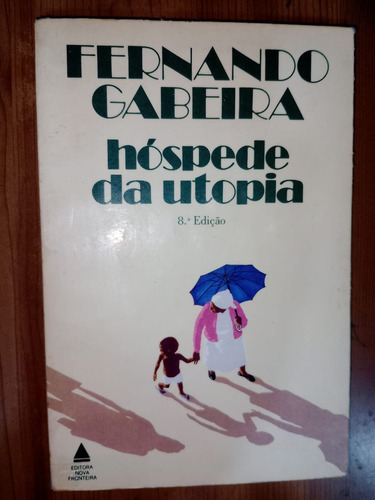 Libro Hóspede Da Utopia Fernando Gabeira