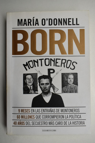 Born : 9 Meses En Las Entrañas De Los Montoneros,60 Millc80