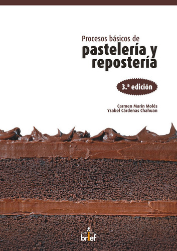 Procesos Basicos Pasteleria Y Reposteria 3ªed - Marin Mo...