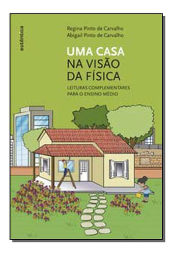 Libro Uma Casa Na Visao Da Fisica De Carvalho Regina E Carva