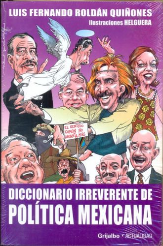 Diccionario Irreverente De La Política Mexicana