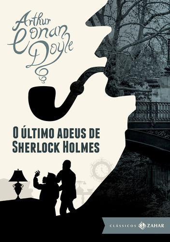 O último adeus de Sherlock Holmes: edição bolso de luxo, de Doyle, Arthur Conan. Editora Schwarcz SA, capa dura em português, 2016