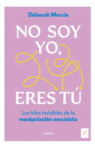 No Soy Yo, Eres Tú ( Libro Nuevo Y Original )