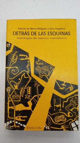 Detrás De Las Esquinas (antología) - Ed. Botella Al Mar