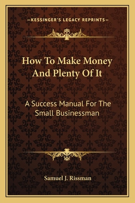 Libro How To Make Money And Plenty Of It: A Success Manua...