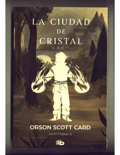 Libro La Ciudad De Cristal - Orson Scott Card