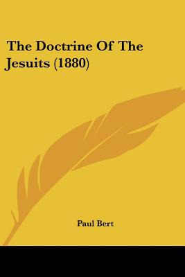 Libro The Doctrine Of The Jesuits (1880) - Bert, Paul