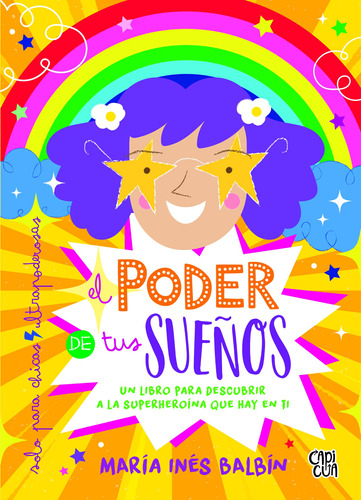 El poder de tus sueños: Un libro para descubrir a la superheroína que hay en ti, de Balbín, María Inés. Editorial VR Editoras, tapa blanda en español, 2021