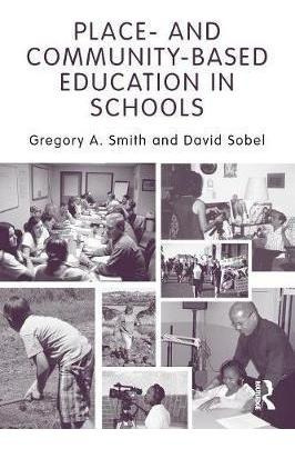 Place- And Community-based Education In Schools - Gregory...