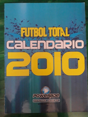 Calendario 2010 Futbol Total Selección Mexicana Powerade (Usado)