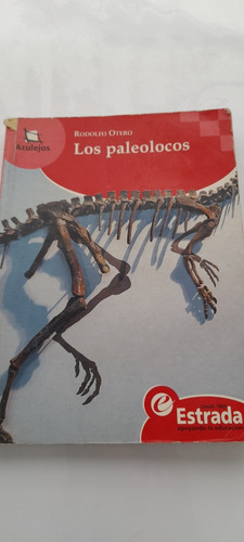 Los Paleolocos De Rodolfo Otero - Estrada (usado) A1