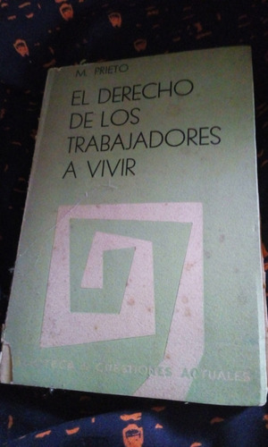 El Derecho De Los Trabajadores A Vivir Martin Prieto