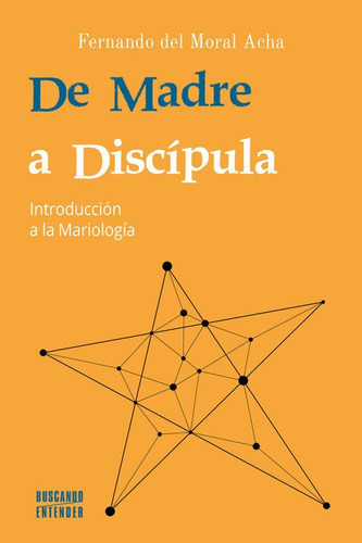 Libro De Madre A Discipula - Del Moral Acha, Fernando