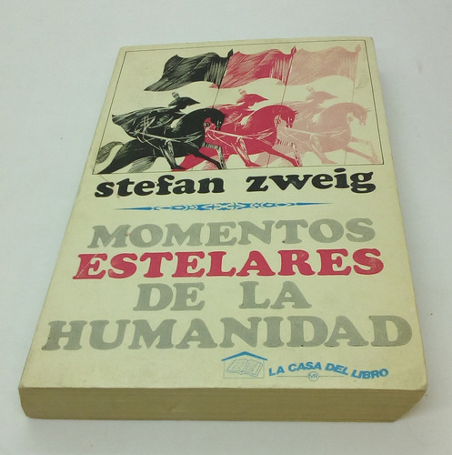 Momentos Estelares De La Humanidad