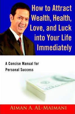 Libro How To Attract Wealth, Health, Love, And Luck Into ...