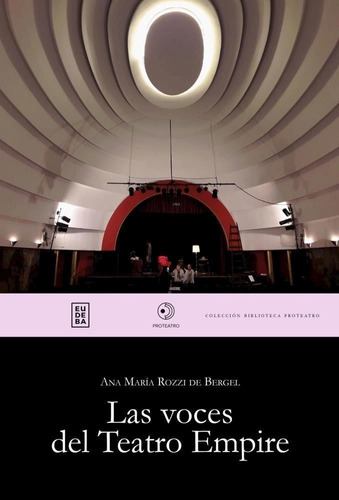 Las Voces Del Teatro Empire - Ana Maria Rozzi De Bergel