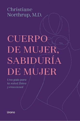 Cuerpo De Mujer, Sabiduría De Mujer - Christiane Northrup