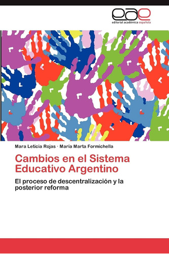Libro: Cambios Sistema Educativo Argentino: El Proceso