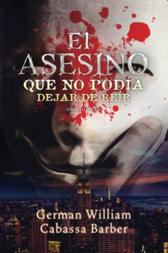 El Asesino Que No Podía Dejar De Reír (spanish Edition), De Cabassa Barber Ph D, German William. Editorial Oem, Tapa Blanda En Español