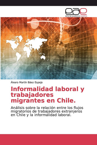 Libro: Informalidad Laboral Y Trabajadores Migrantes Chil