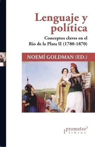 Lenguaje Y Política - Goldman, Noemí